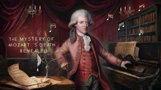 The Mystery of Mozarts Death Revealed Mozart ClassicalMusic HistoryMystery Death Poisoning [upl. by Annmaria914]