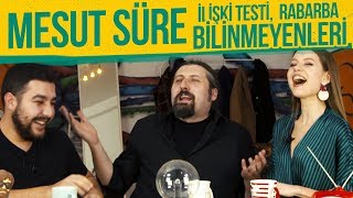 GTalk  8 Mesut Süre İlişki Testi Rabarba Bilinmeyenleri [upl. by Aticnemrac]