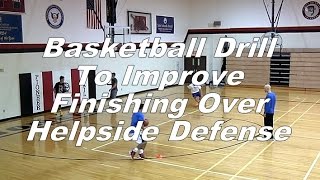 Basketball Drill To Improve Finishing Over Helpside Defense [upl. by Ytissac]