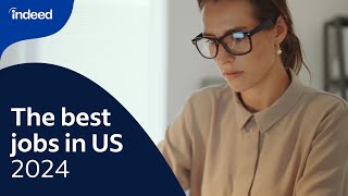 Top US Jobs of 2024 Find the Right Career For You  Indeed [upl. by Llerruj]