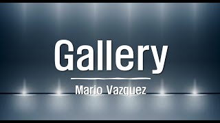 Gallery  Mario Vazquez Clean  Lyrics [upl. by Ydna]