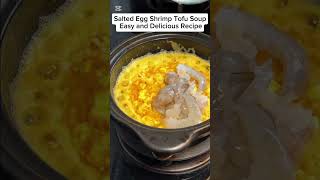 Salted Egg Shrimp Tofu Soup Easy and Delicious Recipe [upl. by Aisya]