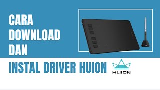 Cara Download dan Install Driver Huion H640P di LaptopPC [upl. by Humfried]