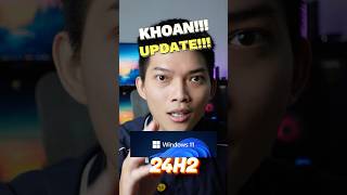 KHOAN UPDATE WINDOWS 11 24H2 cho PC nha ae shorts pc laptop [upl. by Enelym91]