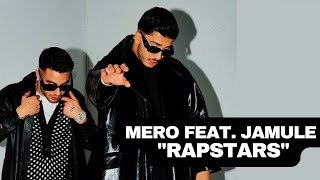 MERO feat Jamule  quotRapstarsquot prod by JuhDee amp Young Mesh Official Video [upl. by Enimajneb]