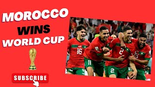 Morocco Wins World Cup [upl. by Spears]