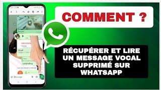 comment récupérer et lire un message vocal supprimé sur WhatsApp [upl. by Ditzel]