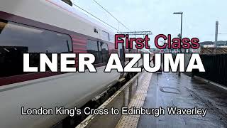 Travel LNER Azuma 1st class experience【4K Trip Report LONON EDINBURGH】 [upl. by Mide]