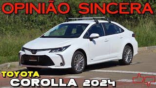 NOVO Toyota Corolla XEi 2024 O que MUDOU Ainda VALE a PENA Preço consumo problemas AVALIAÇÃO [upl. by Hameerak]