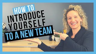 How to Introduce Yourself to a New Team CONFIDENTLY AND EFFECTIVELY [upl. by Hecht257]