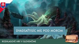 Jules Verne  Dvadsaťtisíc míľ pod morom rozhlasová hra  1955  slovensky [upl. by Kcirret]