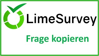 LimeSurvey Wie kann man Fragen kopieren [upl. by Siana]