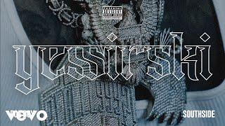 Doe Boy Southside  Yessirski Official Audio [upl. by Adroj]