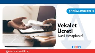 Vekalet Ücreti Nasıl Hesaplanır  Çözüm Avukatlık [upl. by Akerdna]