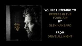 Glen Hansard  quotPennies In The Fountainquot Full Album Stream [upl. by Hnaht]