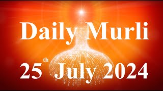 Daily Murli English 25 July 2024daily English murlimurli in EnglishEnglish murli todayMurli [upl. by Valeta321]