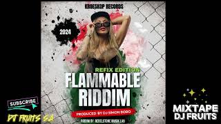 FLAMMABLE RIDDIM REFIX EDITION PRODUCED BY DJ SIMO [upl. by Giselbert931]