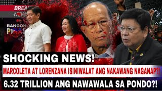 MARCOLETA AT LORENZANA ISINIWALAT ANG NAKAWANG NAGANAP 632 TRILLION ANG NAWAWALA SA PONDO [upl. by Darleen]