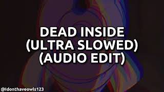 АДЛИН  Dead Inside Ultra Slowed Audio Edit [upl. by Alic]