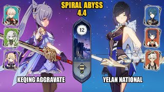 F2P Keqing Aggravate amp Yelan National  Spiral Abyss 44  Floor 12  Genshin Impact [upl. by Adnih]