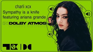 Charli xcx  Sympathy is a knife featuring ariana grande  Dolby Atmos [upl. by Anieral]