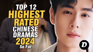 Top 12 HIGHEST RATED Chinese Drama 2024 So Far [upl. by Lionello]