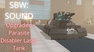 SBW UPGRADED PARASITE DISABLER LASER TANK SOUND [upl. by Lisetta637]