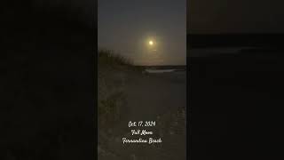 101724 Full Moon  Fernandina Beach Florida [upl. by Anirrok61]