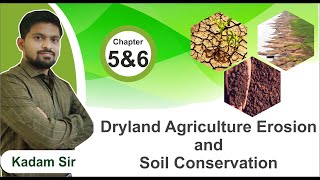 Topic 5amp6 Dryland Agriculture Erosion And Soil Conservation [upl. by Rimhsak]