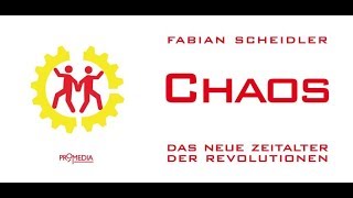 Fabian Scheidler Chaos – das neue Zeitalter der Revolutionen [upl. by Iolande]