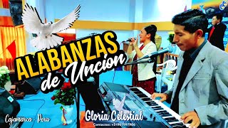 Alabanzas de Unción  Ministerio Gloria Celestial en Cajamarca [upl. by Ecnerual]