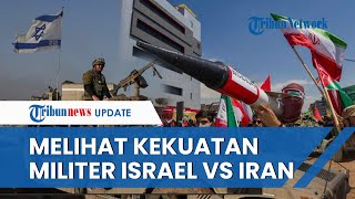 Perbandingan Kekuatan Militer Israel Vs Iran Angkatan Darat dan Laut IDF Kalah Saing dengan Teheran [upl. by Kaila]