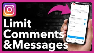 How To Limit Comments And Messages On Instagram [upl. by Nottage631]