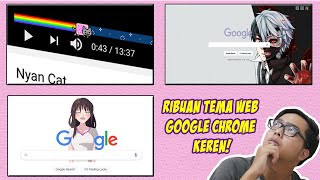 Cara Ganti Tampilan Google Chrome Menjadi Anime dan LainLain Bisa pasang Banyak Tema Sekaligus [upl. by Aer]