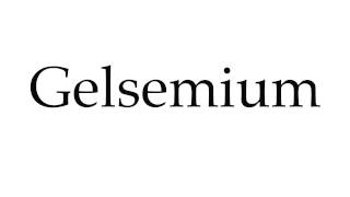 How to Pronounce Gelsemium [upl. by Ykciv997]