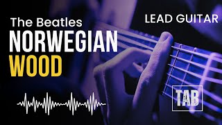 Lead Guitar  Norwegian Wood  The Beatles  Super Easy Fingerstyle Guitar Tutorial TAB [upl. by Jewett]