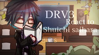 Drv3 react to shuichi saiouma slight saimatsusaimota [upl. by Gemmell]