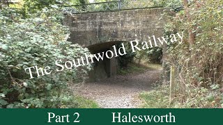 The Southwold Railway Pt 2 Halesworth [upl. by Chickie508]