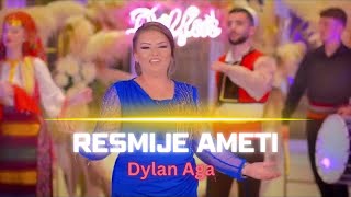 Resmije Ameti  Dylan Aga [upl. by Garibold]