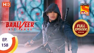 Baalveer Returns  Ep 158  Full Episode  30th July 2020 [upl. by Borek]