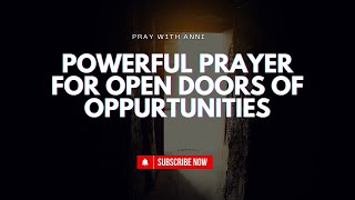 Prayer For Open Doors Of Opportunity According To God’s Word In The Bible Pray Along 🤲🙏 [upl. by Eiroj]