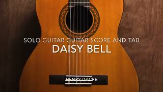 Daisy Bell Solo Guitar Score and Tab [upl. by Karney]