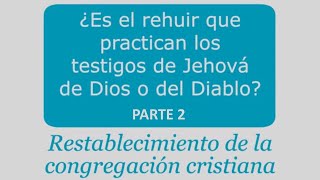 Parte 2  El sistema judicial de los testigos de Jehová La Expulsion ¿De Dios o del Diablo [upl. by Animas]