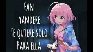 ASMR ROLEPLAY  FAN YANDERE TE QUIERE SOLO PARA ELLA  KATORY ASMR [upl. by Wera]