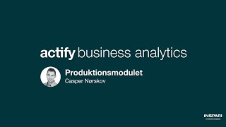 Actify Business Analytics  Produktionsmodulet [upl. by Dinerman]