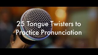 25 English Tongue Twisters Practice to Improve Pronunciation [upl. by Reagan356]