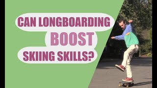 Boost Ski Skills with Longboarding Cross Training [upl. by Anrat]