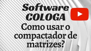 Como usar o Compactador do Software COLOGA [upl. by Noleta957]