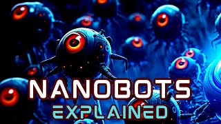 Nano Robots Explained [upl. by Nosmirc]