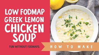 Low FODMAP Greek Lemon Chicken Soup [upl. by Skardol629]